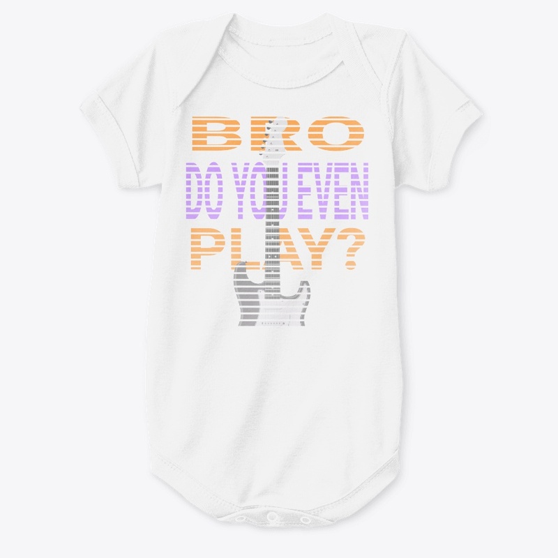 BRO Do You Even Play?