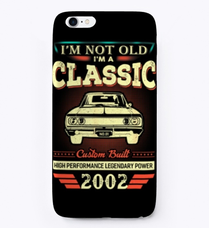 I'm A Classic 2002 Birthday T-shirt Gift