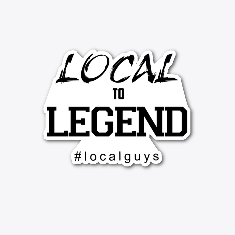 Local to Legend