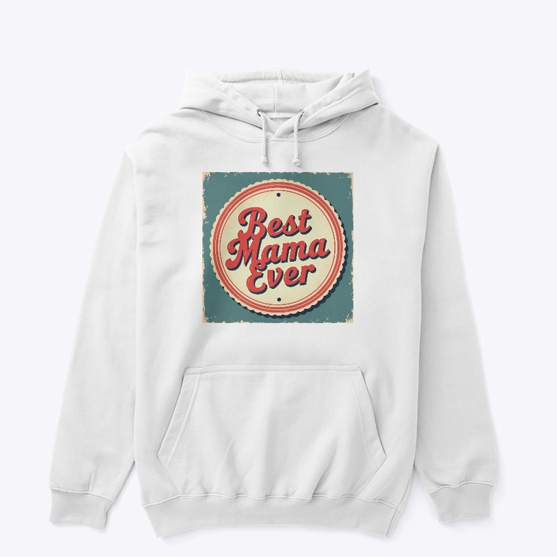 Vintage Best Mama Ever Typography Badge