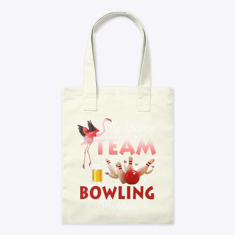 My Drinking Team Has A Bowling Problem