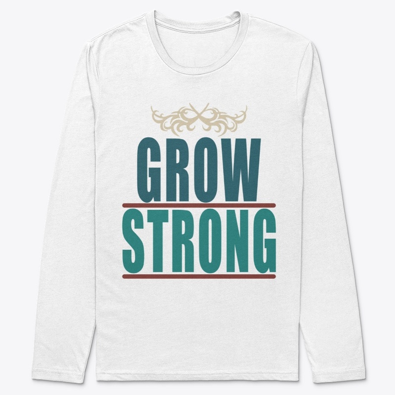 Grow Strong and be stronger than ever
