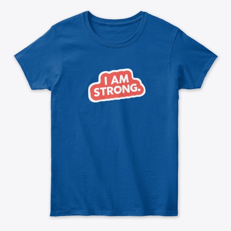 I Am Strong 4802 - Women's Classic Tee