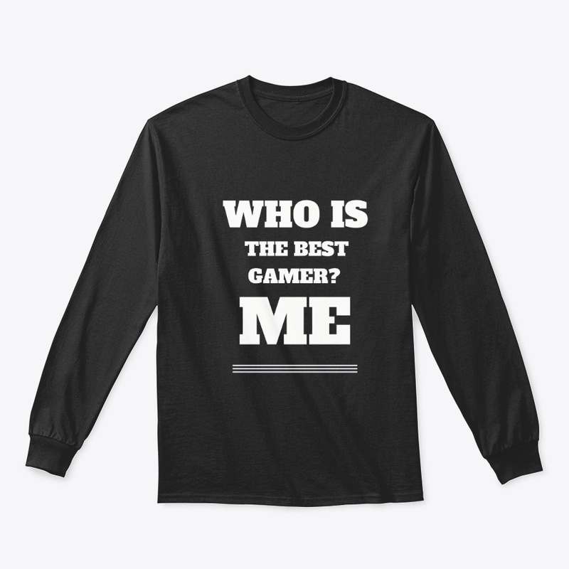 who is the best gamer T-shirt.
