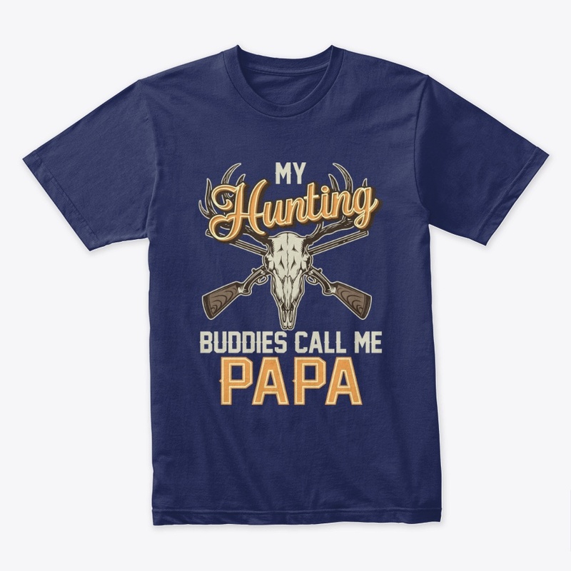Hunting buddies call me papa