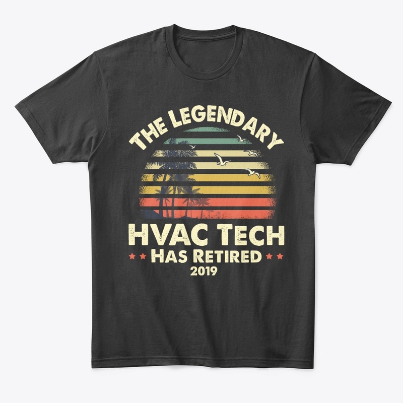 2019 Legendary Retired HVAC Tech Gift
