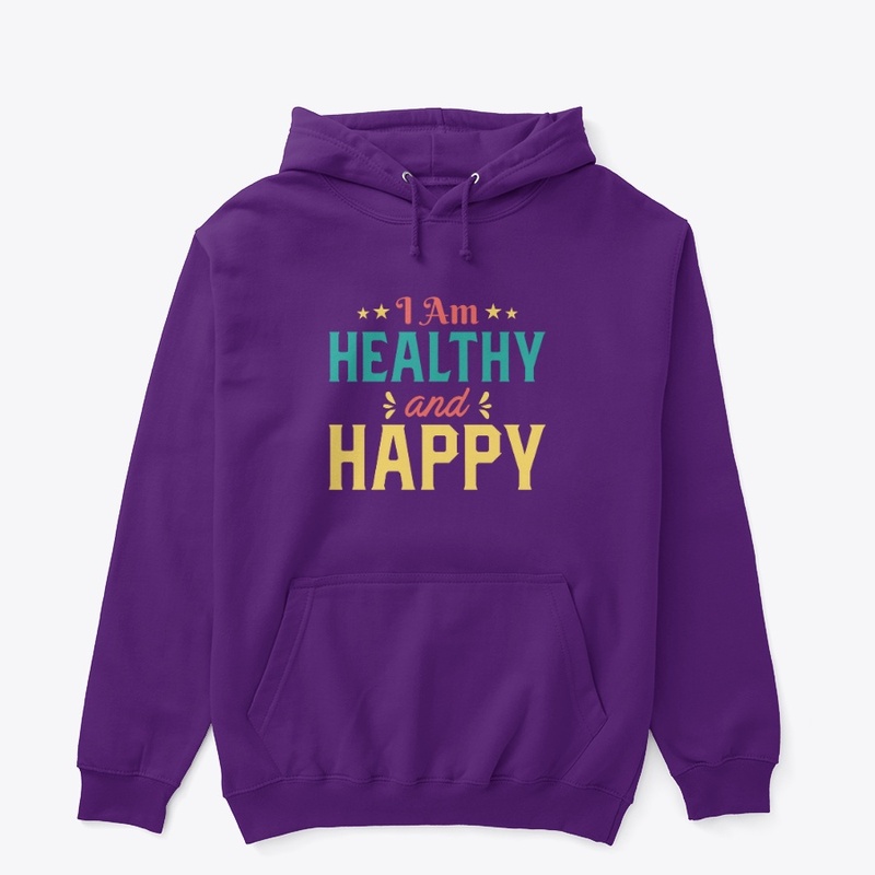 I Am Happy and Healthy
