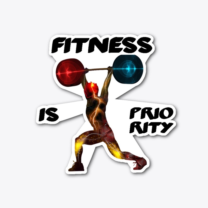 FITNESS IS THE FIRST PRIORITY