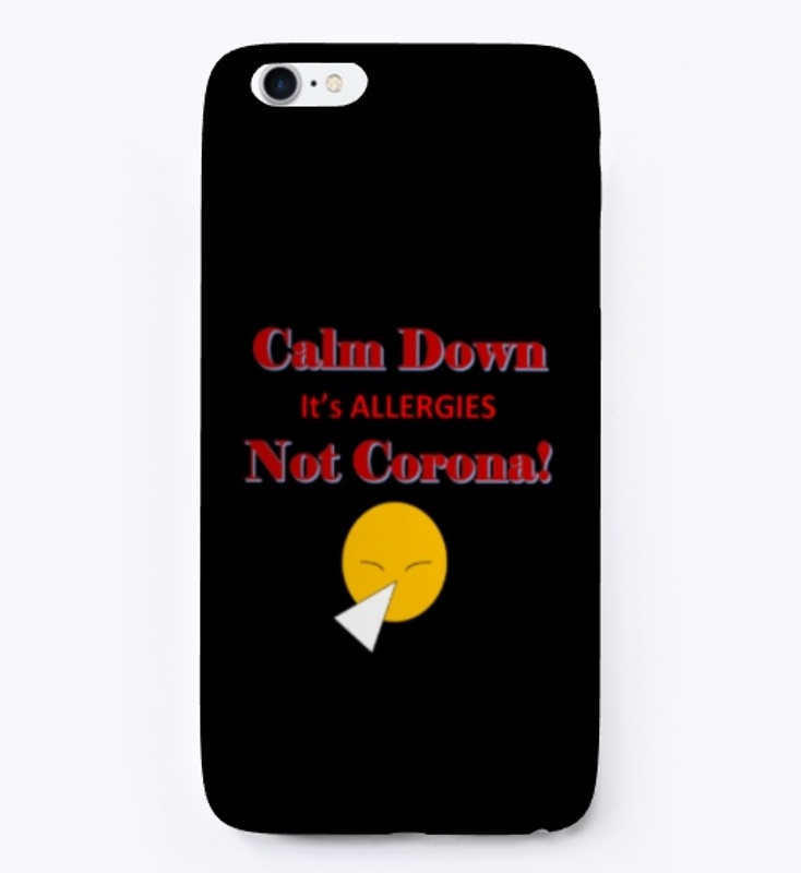 Calm Down It's Not Corona! 