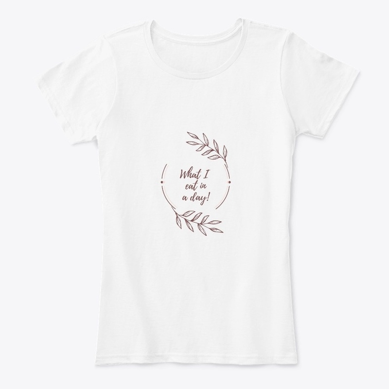 "What I eat in a day" t-shirt and more