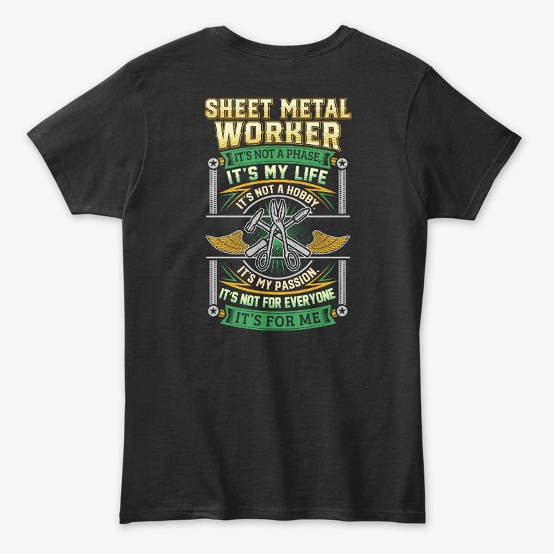 Sheet Metal Worker It's Not A Phase