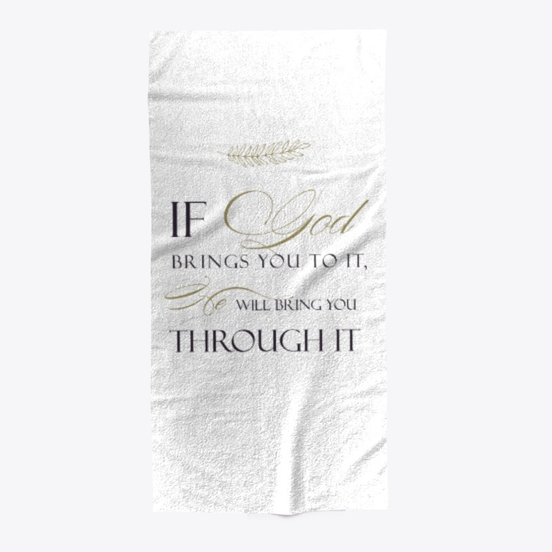 If God Brings You To It ...