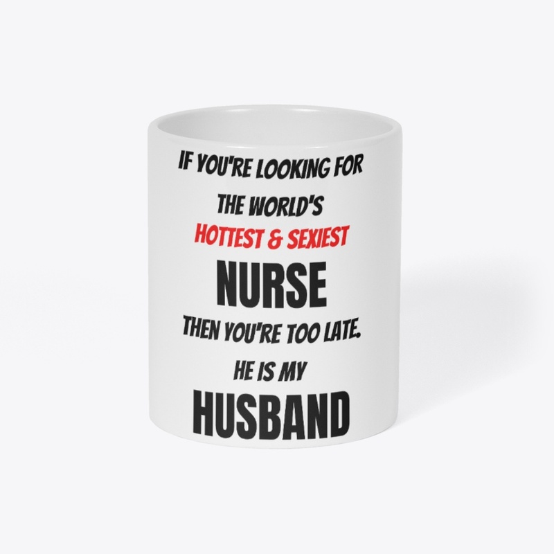 Nurse Hottest Mug For Him