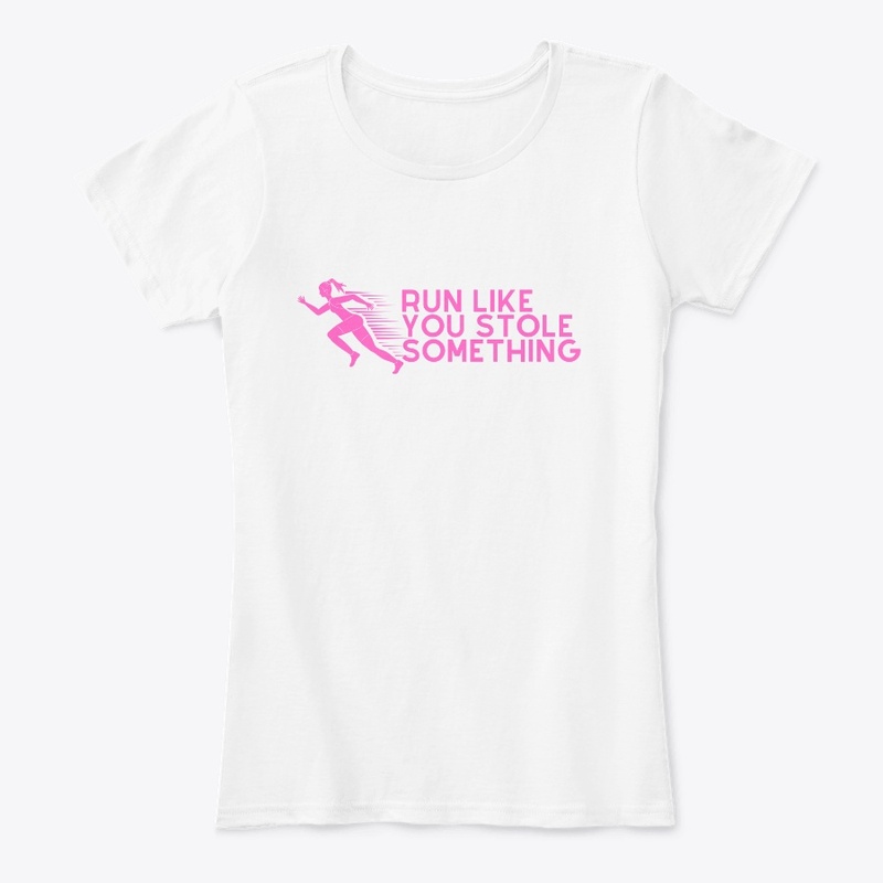 Run Like You Stole Something girl pink