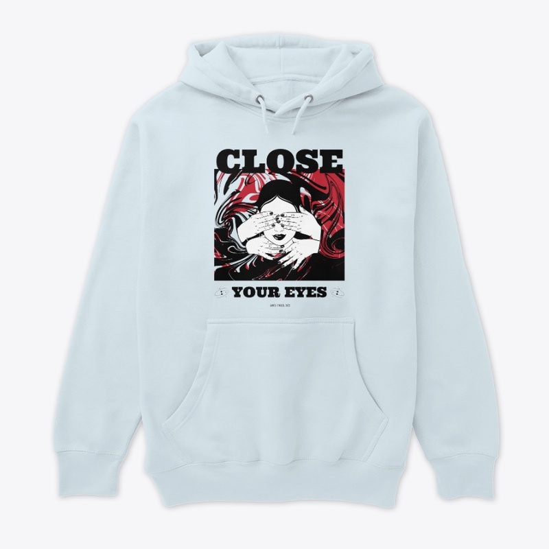 CLOSE YOUR EYES AND FEEL ME 