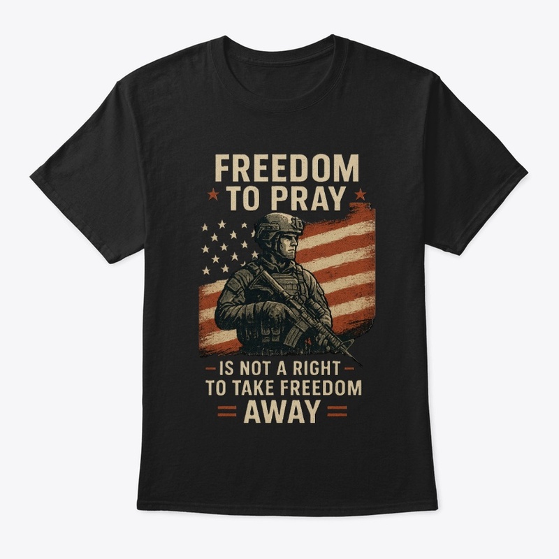 Freedom To Pray Patriotic Tee
