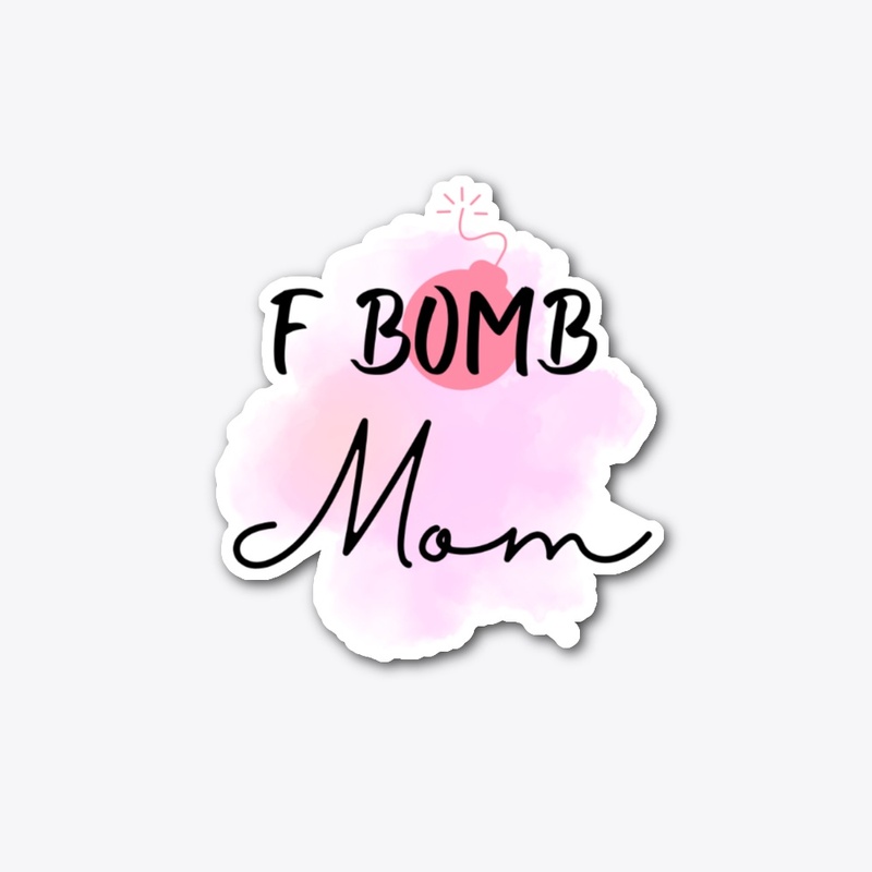 F Bomb Mom