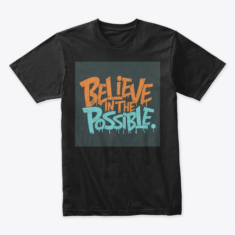 Believe In the Possible 