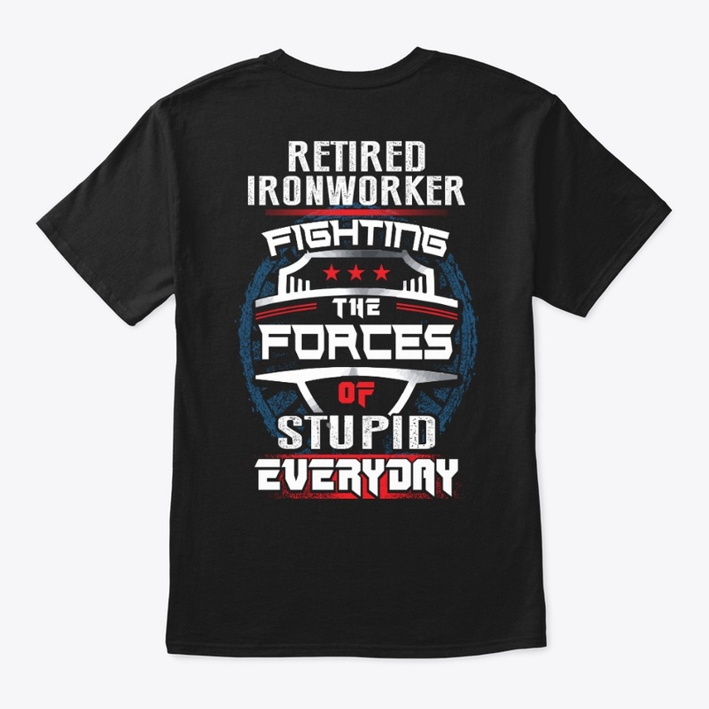 Retired Ironworker Shirt