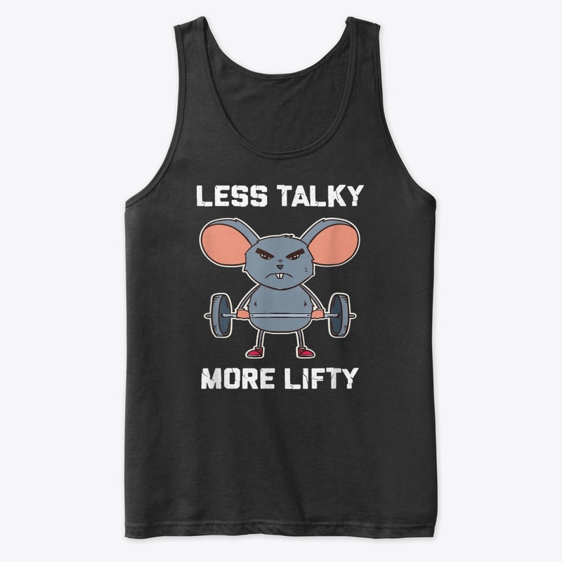 Less Talky More Lifty Workout T Shirt Fo
