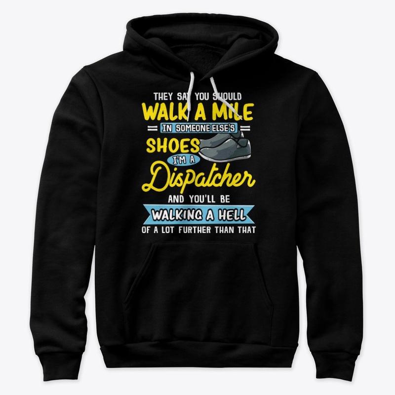 Funny Dispatcher Gift Walking A Hell