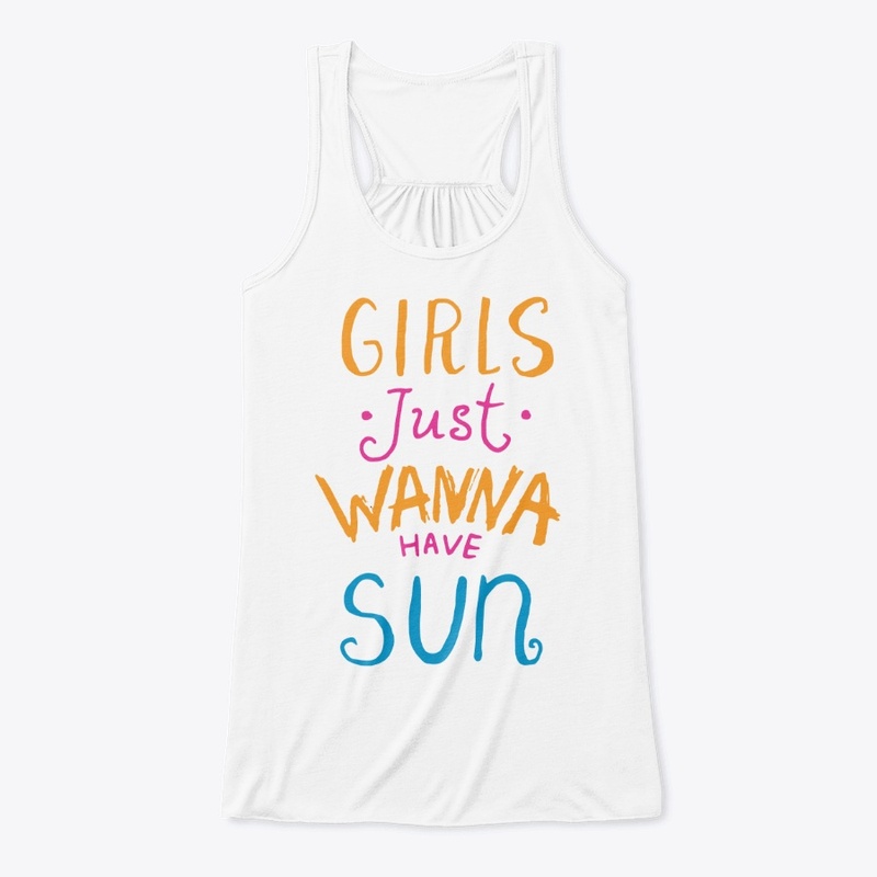 Girls Just Wanna Have Sun