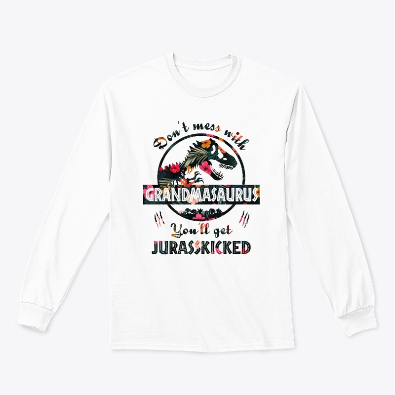 Don't Mess With Grandmasaurus T-shirt