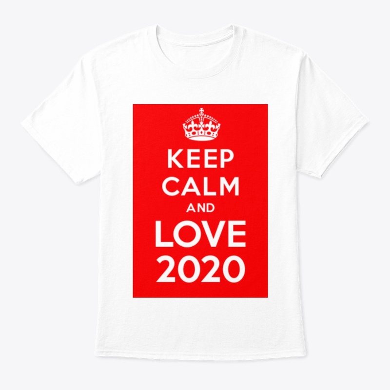 Keep Calm and Love 2020