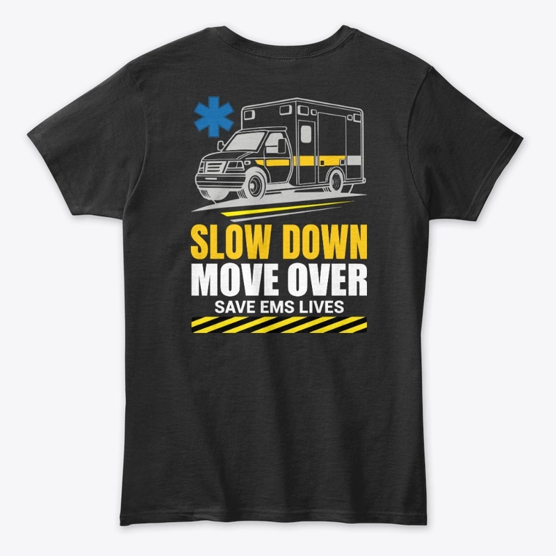 Slow Down Move Over EMS Shirt