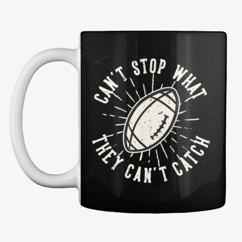 Can't Stop What They Can't Catch