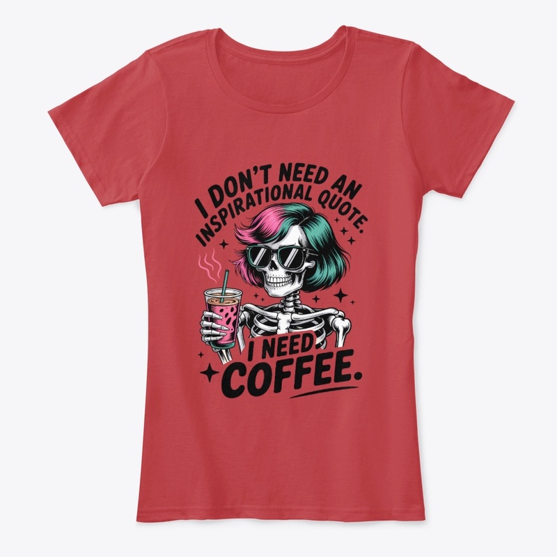 I need coffee