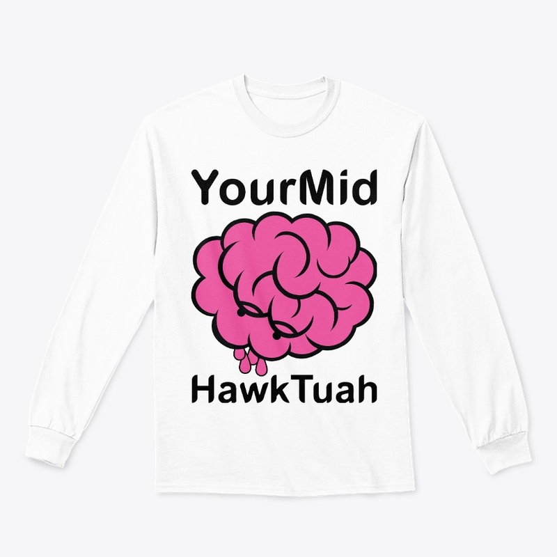 Your Mind Hawk Tuah
