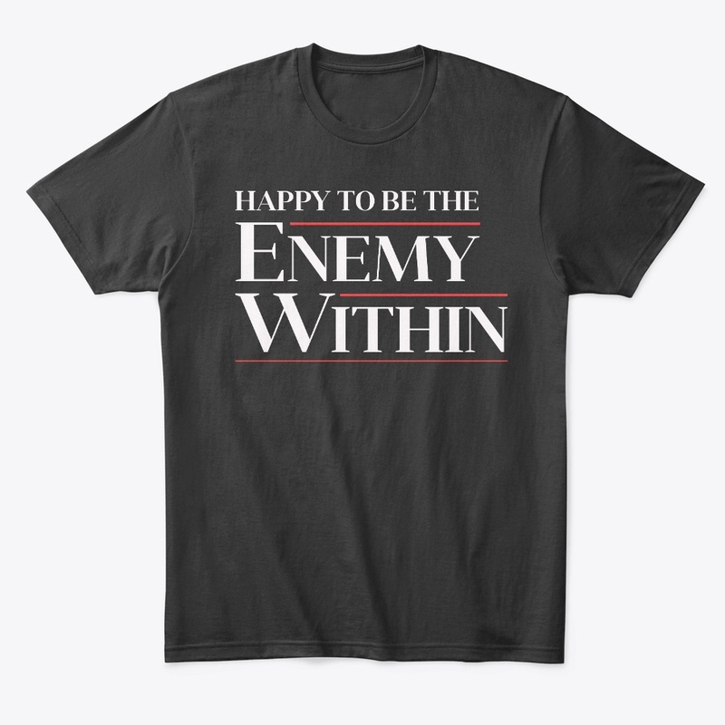 Happy to Be The Enemy Within!