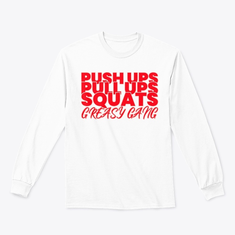 Greasy Gang - Push ups Pulls Squats