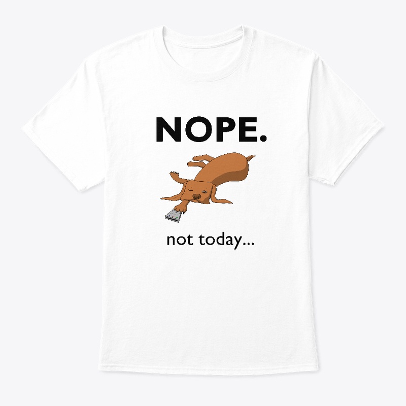 NOPE. not today...