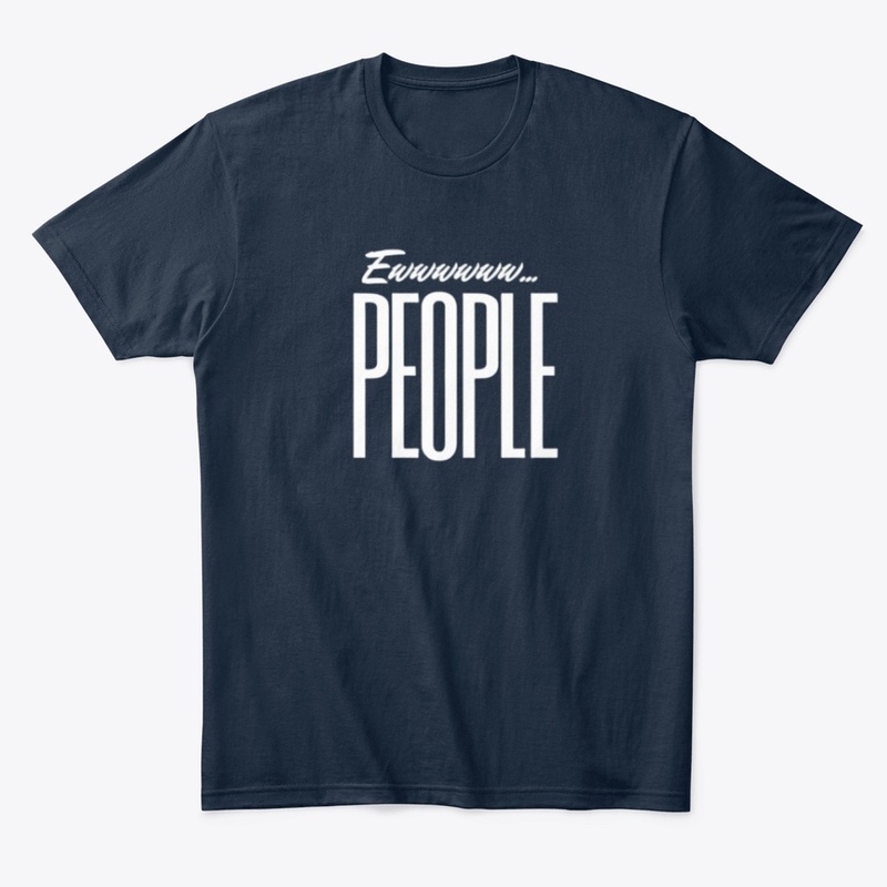 Ewwwwww People