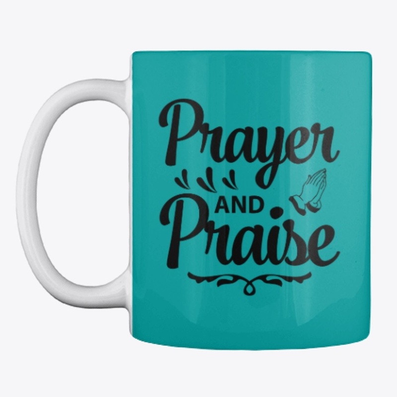 Prayer and Praise!