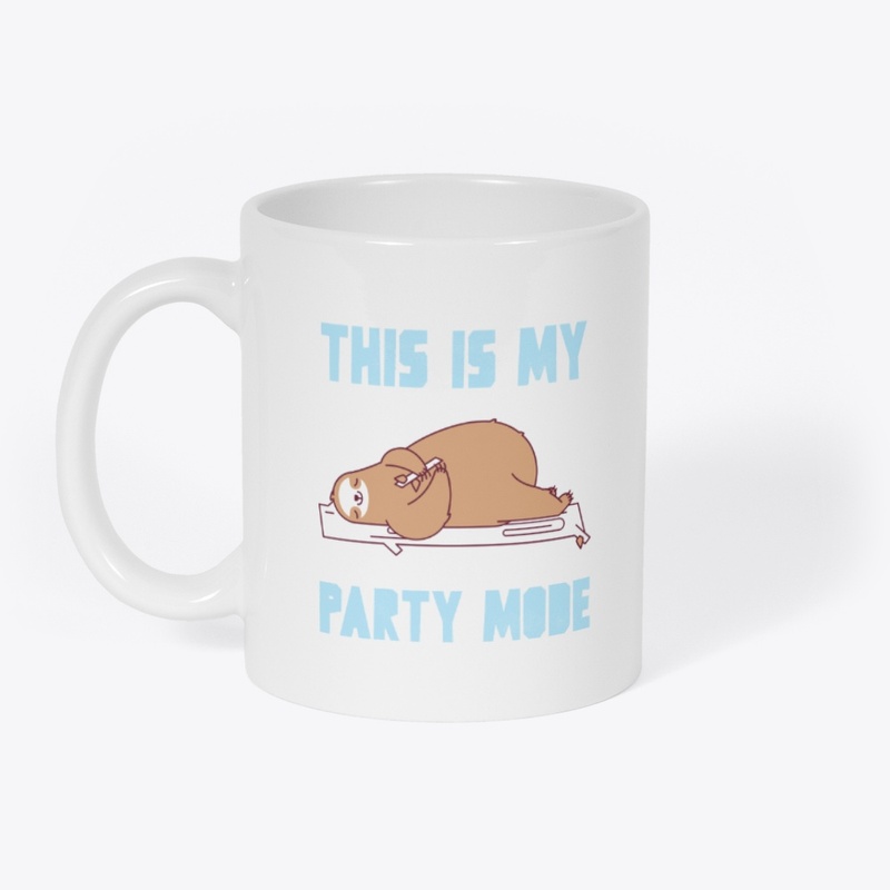Sloth This is my party mode