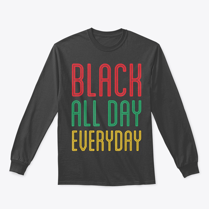 Black All Day everyday