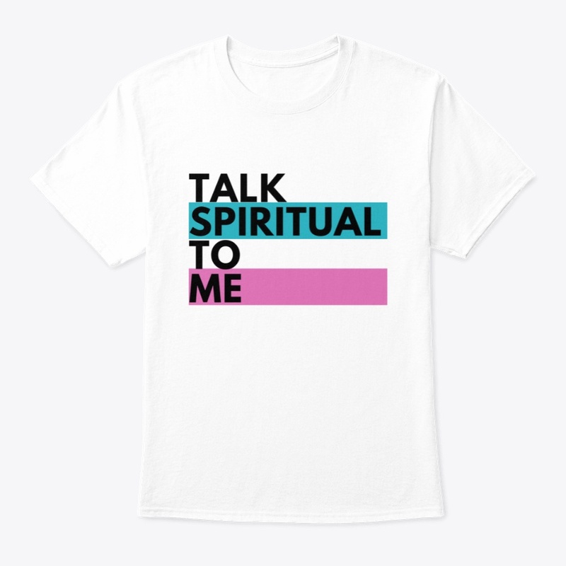 Talk Spiritual To Me