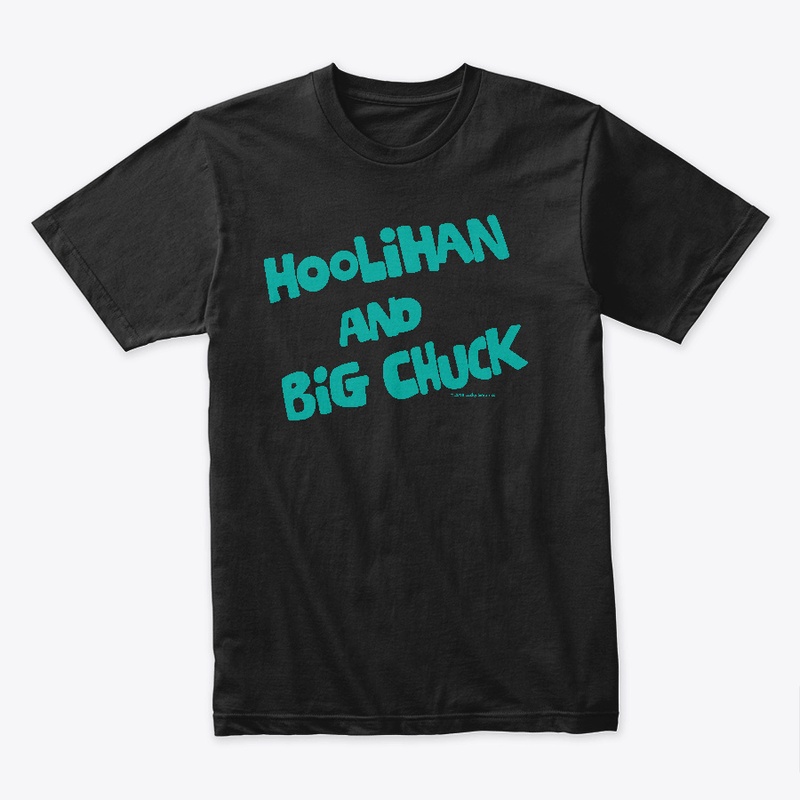 Official Hoolihan & Big Chuck Logo Shirt