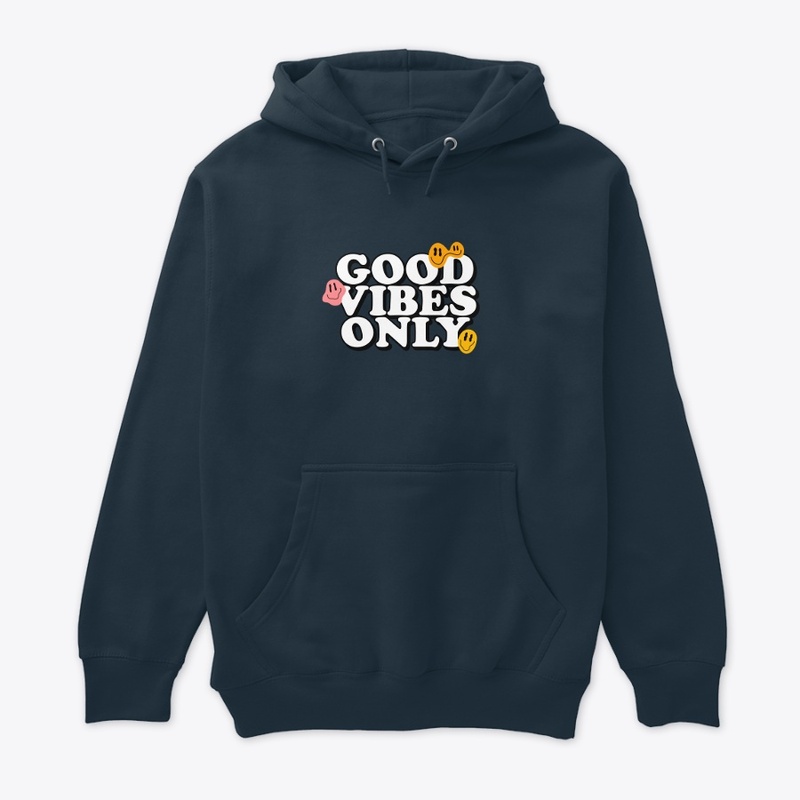 GOOD VIBES ONLY !