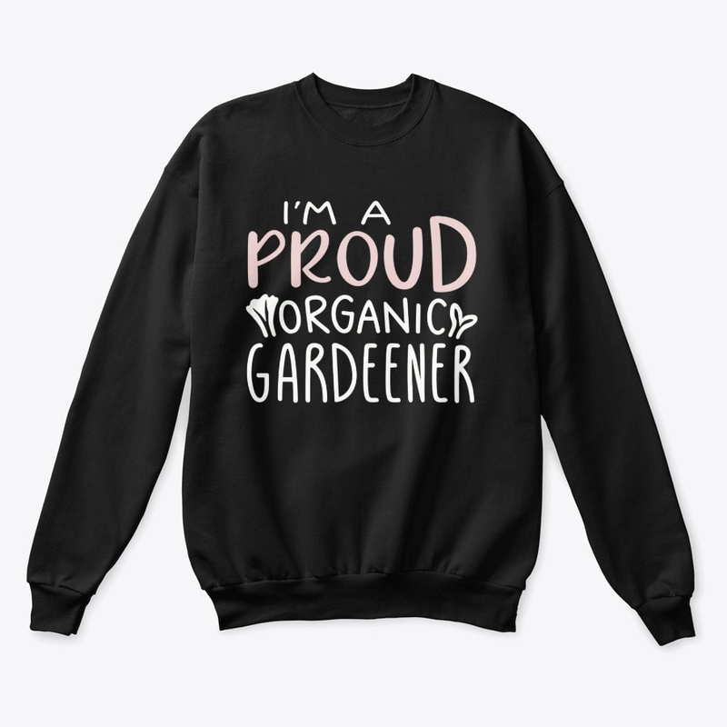 Proud Organic Gardener