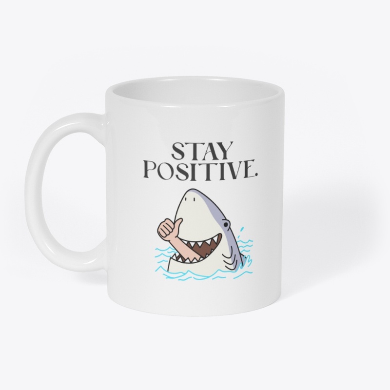 STAY POSITIVE
