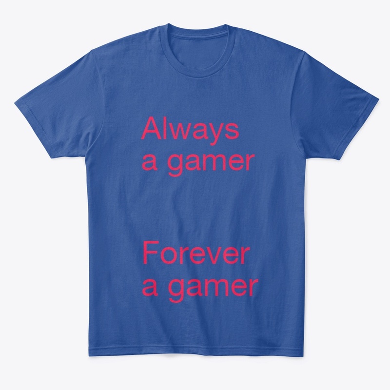 Forever a gamer