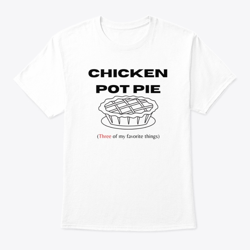 GVH- Chicken Pot Pie Classic Tshirt
