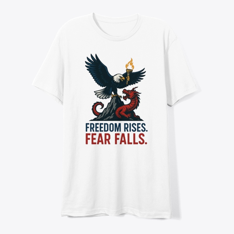 "Freedom Rises. Fear Falls"