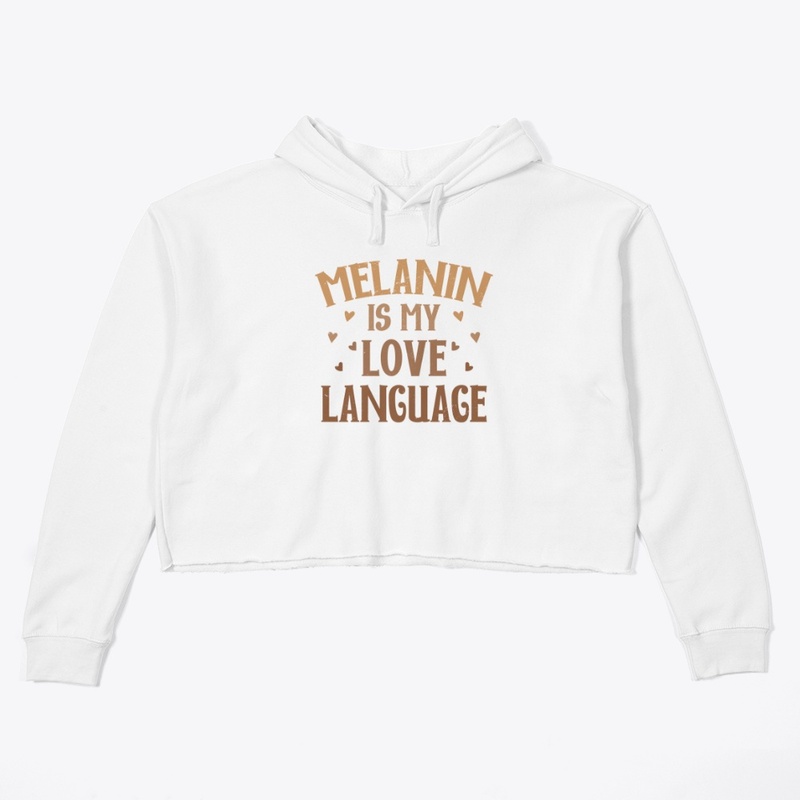 Melanin is My Love Language