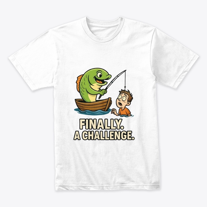 Fish Challenge Humor Tee