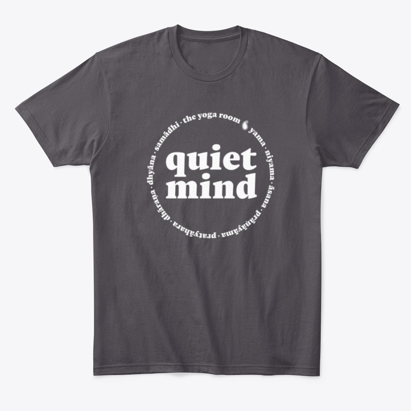 THE EIGHT LIMBS OF YOGA - QUIET MIND